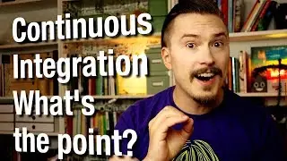 Continuous Integration - What's the point? - Continuous Integration P1 - Fun Fun Function