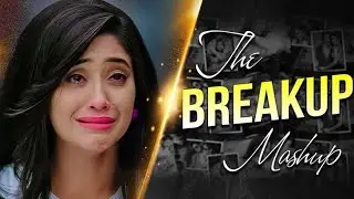 Sad lofi mashup dj remix broken heart Bollywood Hindi song