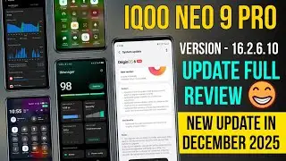 IQoo Neo 9 Pro New Update in December | IQoo Neo 9 Pro 16.2.6.10 Update | IQoo Neo 9 Pro Battery