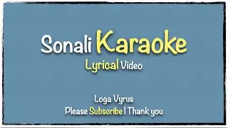 Loga Vyrus | Sonali Karaoke Lyrical Video