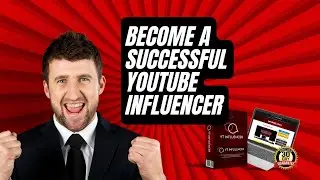 Become A Successful YouTube Influencer With YT Influencer Course