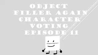 OBJECT FILLER AGAIN CHARACTER VOTING EPISODE 11