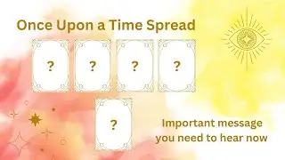 🌟 Once Upon a Time spread 🌟 -   Important message from the spirit - 🔮Timeless reading 🔮
