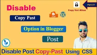 How to disable copy paste in Blogger Post using CSS || Blogger Post ko Copy Hone Se Kaise Bachaye