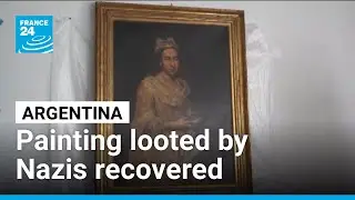 Argentina recovers long-lost Italian painting looted by Nazis during WWII &bull; FRANCE 24 English