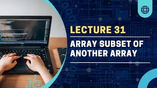 🔍 Check Arrray is Subset of another Array | Love Babbar DSA | GeeksforGeeks| lecture31📊📚