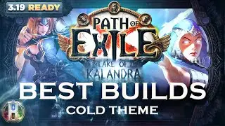 PoE 3.19 - BEST POE BUILDS - COLD THEME - Path of Exile - PoE Builds - Lake of Kalandra