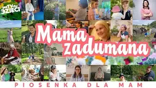 Mama zadumana – piosenka dla Mam