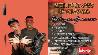 MIX VID&Eacute;O DES MEILLEURS SONS DE TALAKAKA PAR DJ MARINO