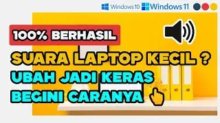 🔥SOLUSI SUARA SPEAKER LAPTOP TERPENDAM KECIL & PELAN PADA LAPTOP WINDOWS 11 & 10 (TERBARU)