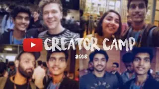 YouTube Creator Camp 2018 | Bhuvan bam, MostlySane, Mumbiker Nikhil, etc | VLOG #4