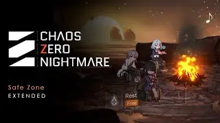 Safe Zone | Chaos Zero Nightmare OST