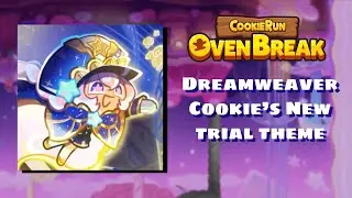 Cookie Run OvenBreak - Dreamweaver Cookie&rsquo;s new trial theme