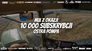 ✨MIX Z OKAZJI 10000 SUBSKRYBCJI✨🚘OSTRA POMPA🚘🎉 MEGA COLLAB 🎉