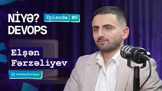Niyə DevOps? | Elşən Fərzəliyev | eps-9 |