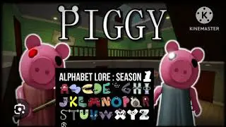 Piggy crossover con Alphabete Lore video para @Youareasweetiepie 