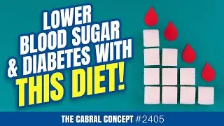 The MEP Diet for Lowering Blood Sugar & Diabetes | Cabral Concept 2405
