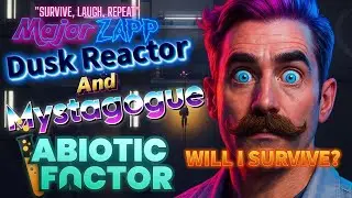 Abiotic Factor: Dusk Reactor & Mystagogue Bosses -  WILL I SURVIVE ?