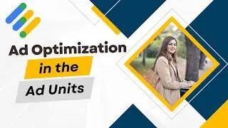 Ad Optimization in Ad Units | Google Ad Manager | EP5