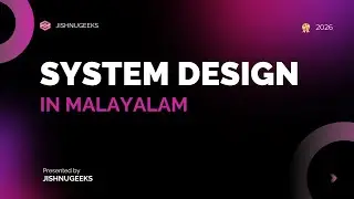 System Design in Malayalam | What is System Design | Types of Databases | Day 1 | JishnuGeeks