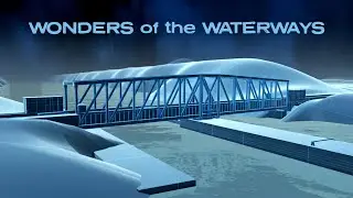 Wonders of the Waterways | Radical Innovation