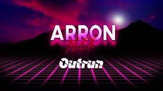 Arron Flex - Outrun