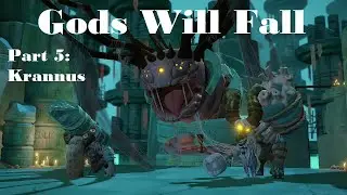 Gods Will Fall Part 5: Krannus