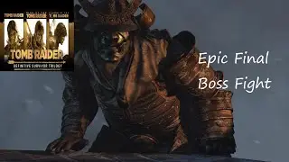 Epic Boss Fight - Final Boss - Oni Giant - Tomb Raider: Definitive Survivor Trilogy