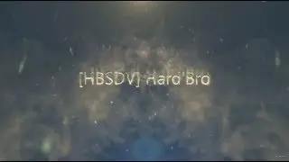 [HBSDV] Hard'Bro intro by adam1k