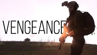 Vengeance | Arma 3 Cinematic Film