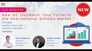 New ISC Outreach: Your Portal to the International Schools Market
