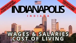 Indianapolis (Indiana): how much money do you earn? how much does it cost to live here?