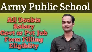 Army Public School Vacancy|All Doubts|Aps Form |Salary|Eligibility|Is Aps Govt or Private ?