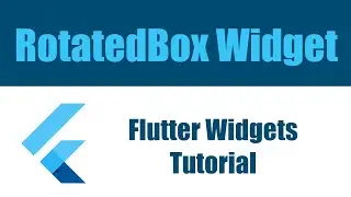 Flutter Widgets Tutorial - RotatedBox Widget شرح