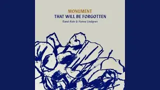 Monument That Will Be Forgotten, Pt. 1