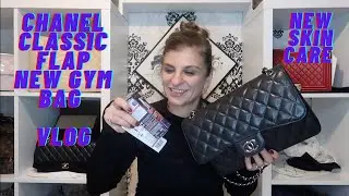 CHANEL CLASSIC FLAP GYM BAG AND NEW SKIN CARE VLOG