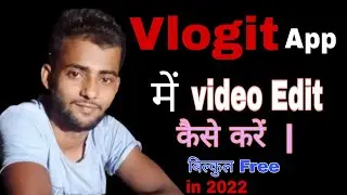 How to make video in vlogit  video editer in hindi    ? in 2022
