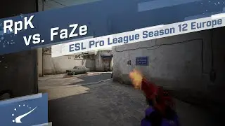 RpK vs. FaZe - ESL Pro League Season 12 Europe
