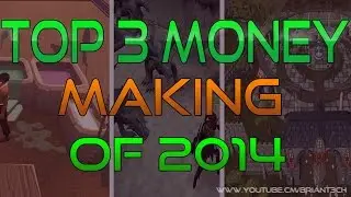 Runescape Top 3 Money Making Methods of 2014 / 2m - 10m+ p/h / 2014 RS3 Commentary