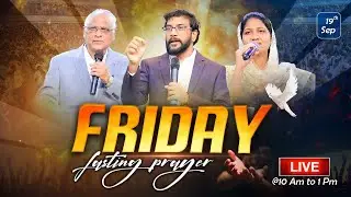 Friday Fasting Prayer | #Live | 19th Sep 2025 | Dr John Wesly & Mrs Blessie Wesly | #CWC