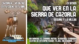 QUE VER EN LA SIERRA DE CAZORLA SEGURA Y LAS VILLAS, EN TU COCHE Y A TU AIRE
