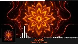 Aior&ecirc; (Breezy & Dvoxx)