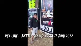 battle sound KSSM 17 juni 2022, Peserta2 paling Bernyali 👍😎