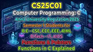 CS3251 Programming in C || Unit III Functions & Pointers || Functions in C Explained || Definition