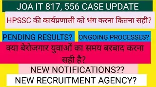 JOA IT 817/556 CASE UPDATE || PENDING PROCESSES & RESULTS || NEW RECRUITMENT AGENCY