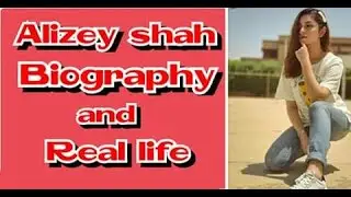 Alizey Shah Biography | Lifestyle | Career | Age | Pics |  Age | height