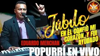 💥SALMISTA EDUARDO MERCHAN / Popurri Alabanzas de J&uacute;bilo / Bendito Sea Jehov&aacute; mi Se&ntilde;or  #Primicia2026