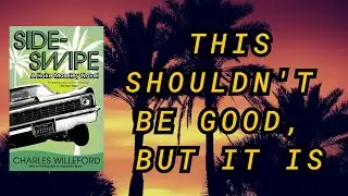 This Mystery Series Keeps Getting Better - Sideswipe by Charles Willeford Review