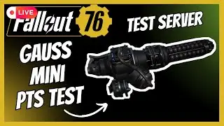 GAUSS Mini PTS TEST (PUBLIC TEST SERVER) | Fallout 76 LIVE