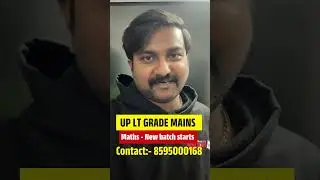 UP LT GRADE MAINS, Maths - New batch Starts #upltgrade #ltgrade